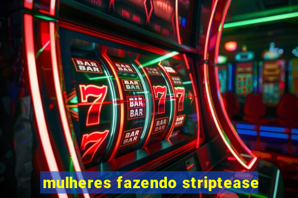 mulheres fazendo striptease